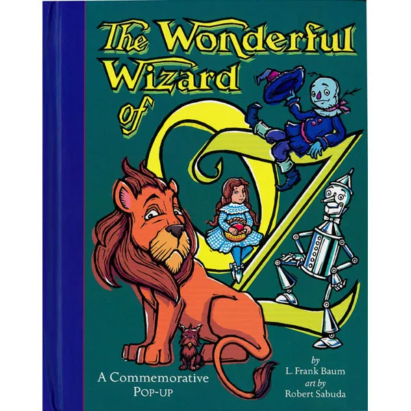 The Wonderful Wizard of Oz: A Commemorative Pop-up